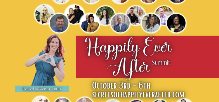 The Happily Ever After Summit: Why you need it